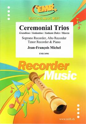 Ceremonial Trios